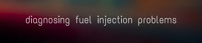 Diagnosing Injection Problems Header Image