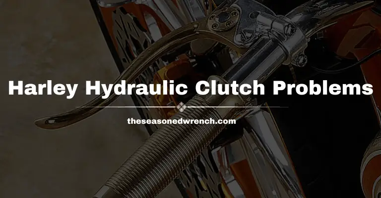 Harley Hydraulic Clutch Problems? Here’s What to Know & Do