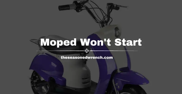 Moped Won’t Start? Here’s What To Do [Guide]
