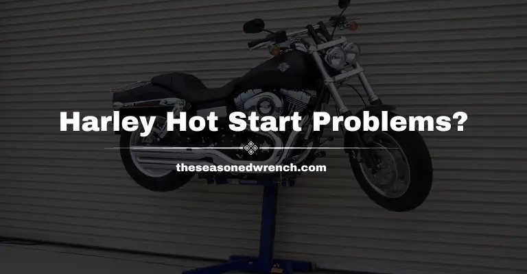 Harley Davidson Hot Start Problems? Here’s What You Need