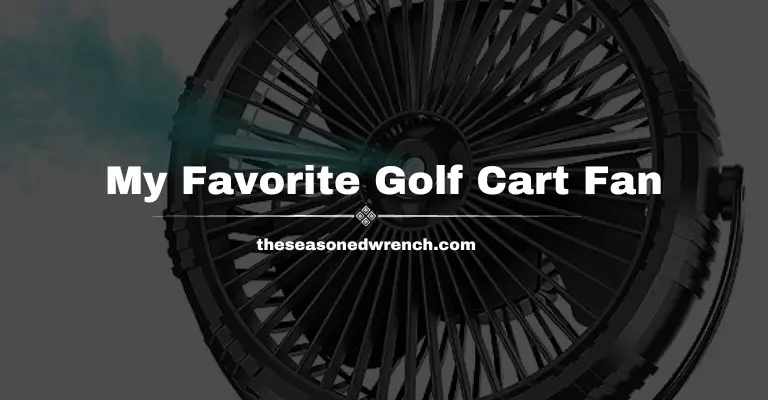 The Best Golf Cart Fan On The Market (+Alternatives)