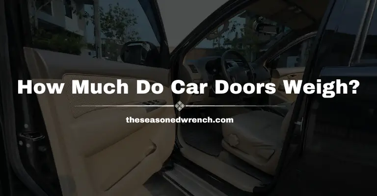 How Much Does A Car Door Weigh: Average and Extremes