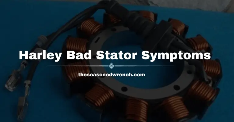 Bad Stator Symptoms Harley Riders? Here’s What To Do