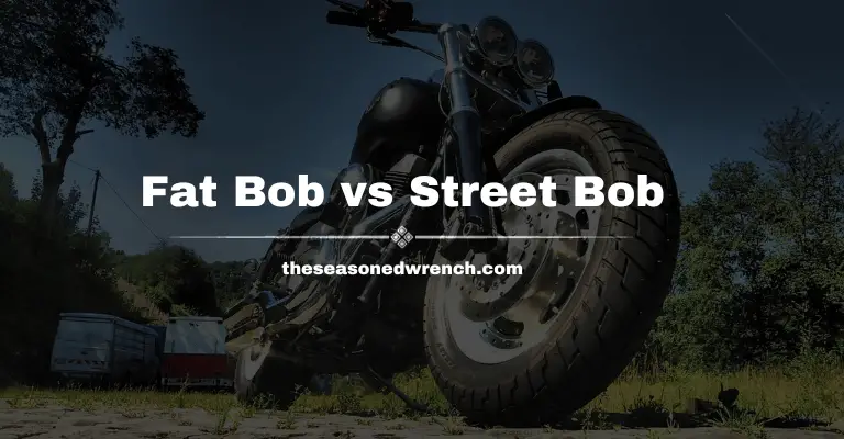 Street Bob vs Fat Bob: Any Real Difference At All? (2024)