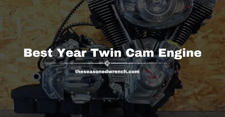 Best Year Harley Twin Cam Engine: A Surprising Overview