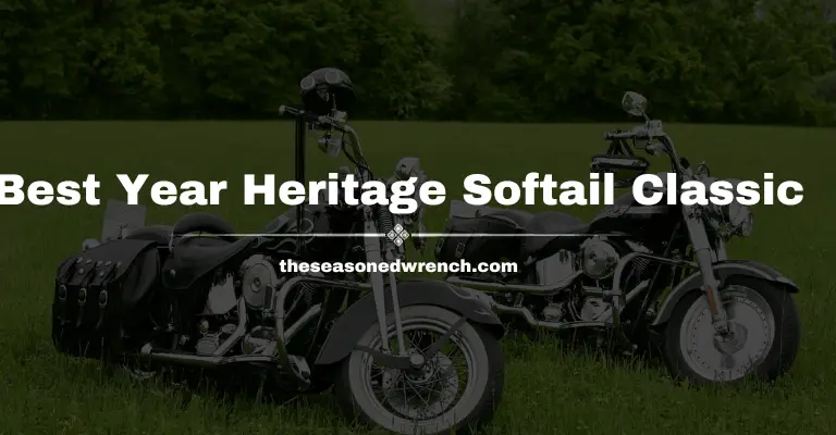 What’s The Best Year Heritage Softail Classic? (Surprising)