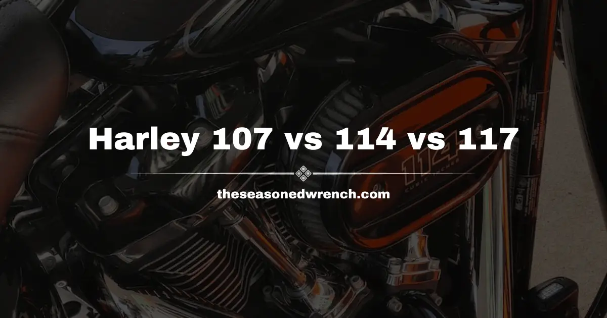 Harley 107 vs 114 vs 117: A Milwaukee Bound Shootout