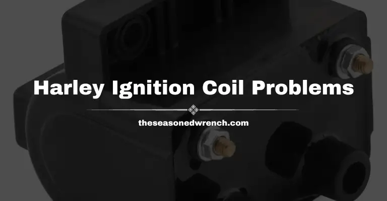 Harley Davidson Ignition Coil Problems: What To Do and How