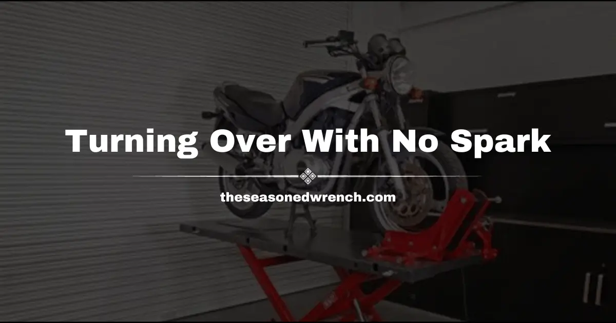 Motorcycle Turns Over But No Spark? Here’s What To Do