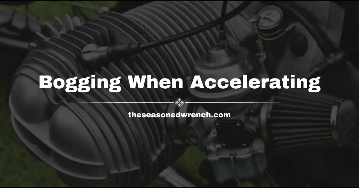 Motorcycle Bogging Down When Accelerating? Read This