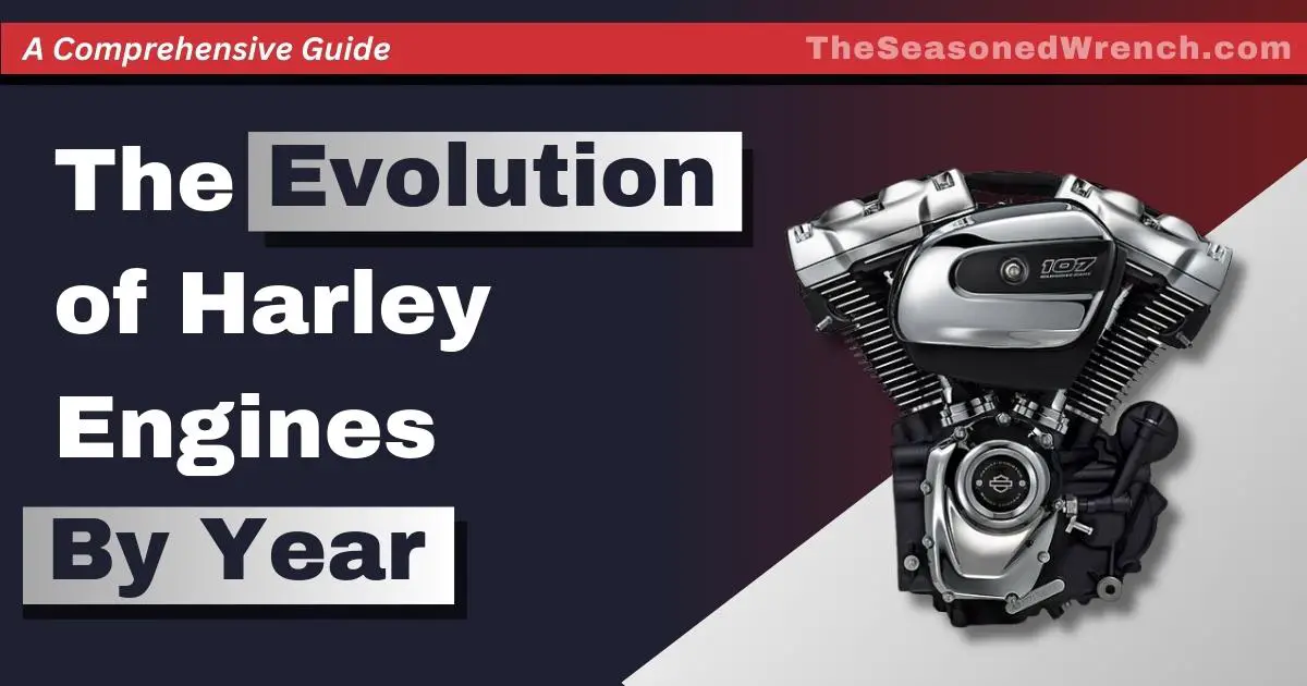 Harley Engines by Year: The Legacy of American Motorcycling