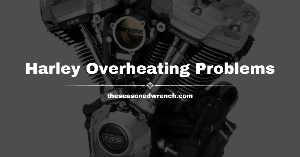 Harley Davidson Overheating Problems Get Demystified