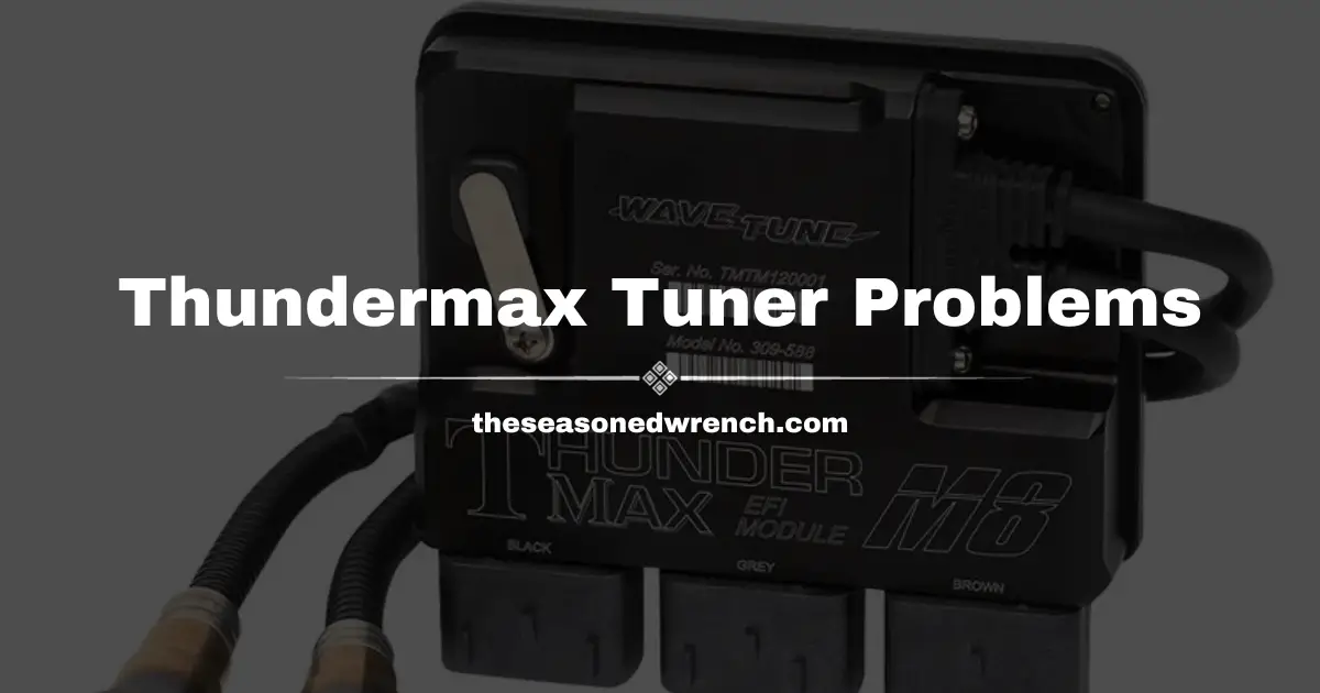 Thundermax Tuner Problems: A Comprehensive Overview