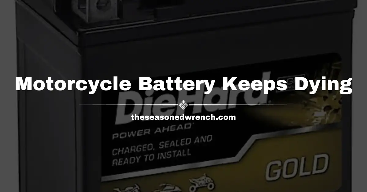 Motorcycle Battery Keeps Dying? Read This for Help