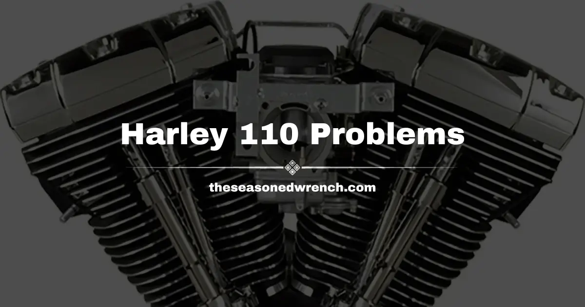 Harley 110 Engine Problems & Specs (Bad Motor or Not?)