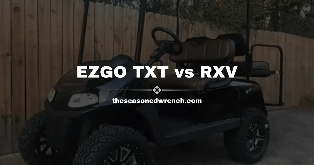 EZGO TXT vs RXV: Young Buck or Old Guard? (A Comparison)