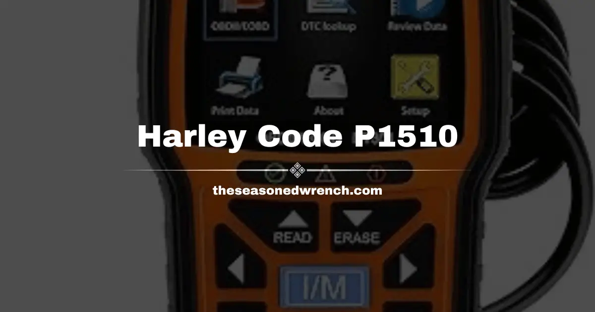 Harley Code P1510 Gets Completely Explained