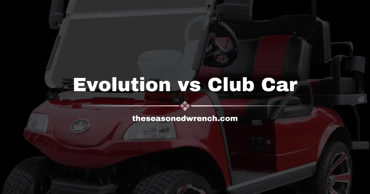 Evolution Golf Carts vs Club Car: Comparable At All? Maybe..