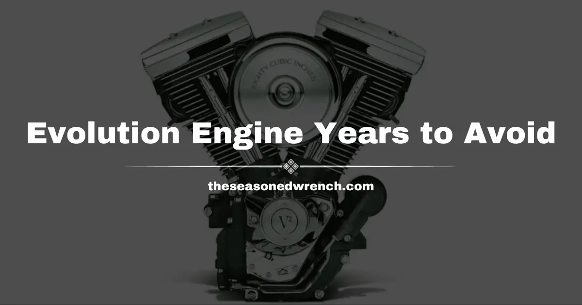 Harley Evo Years To Avoid (+Some History of The Engine)