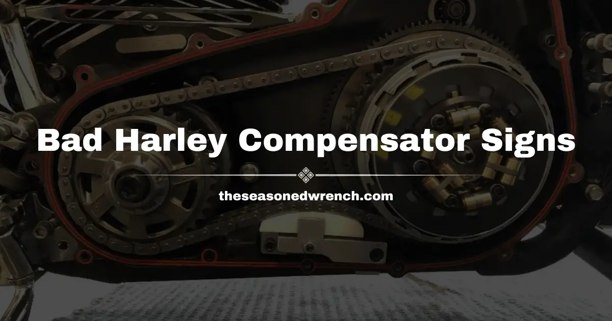 The Dreaded Harley Bad Compensator Symptoms Get Revealed