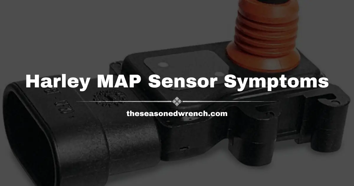 Harley MAP Sensor Failure Symptoms (Guide, Fixes, and More)