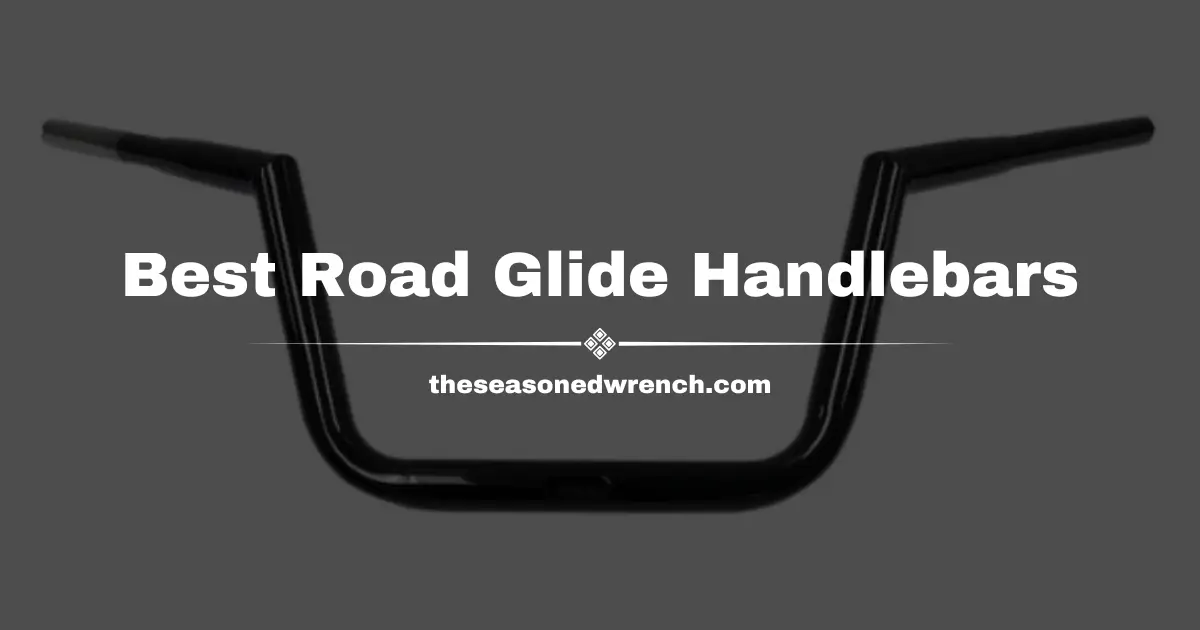 Here Are The Most Comfortable Road Glide Handlebars (Review)