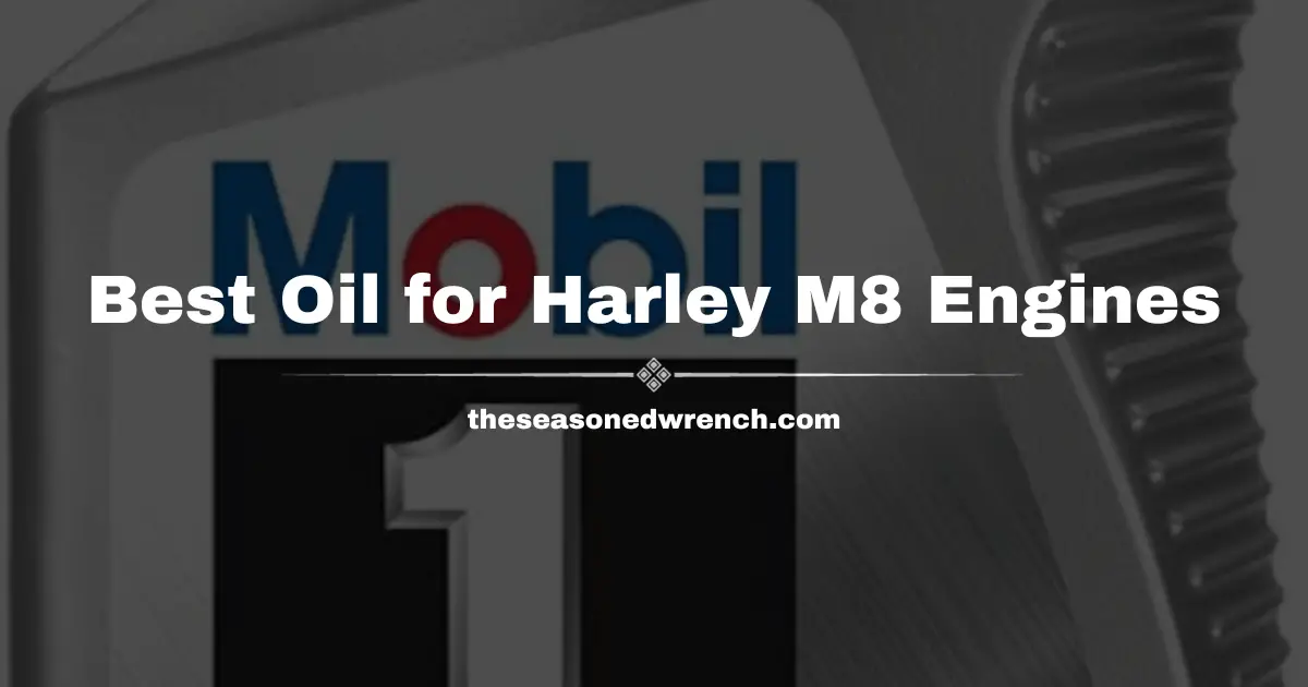 The Best Oil for M8 Harley Engines Gets Revealed (Complete)