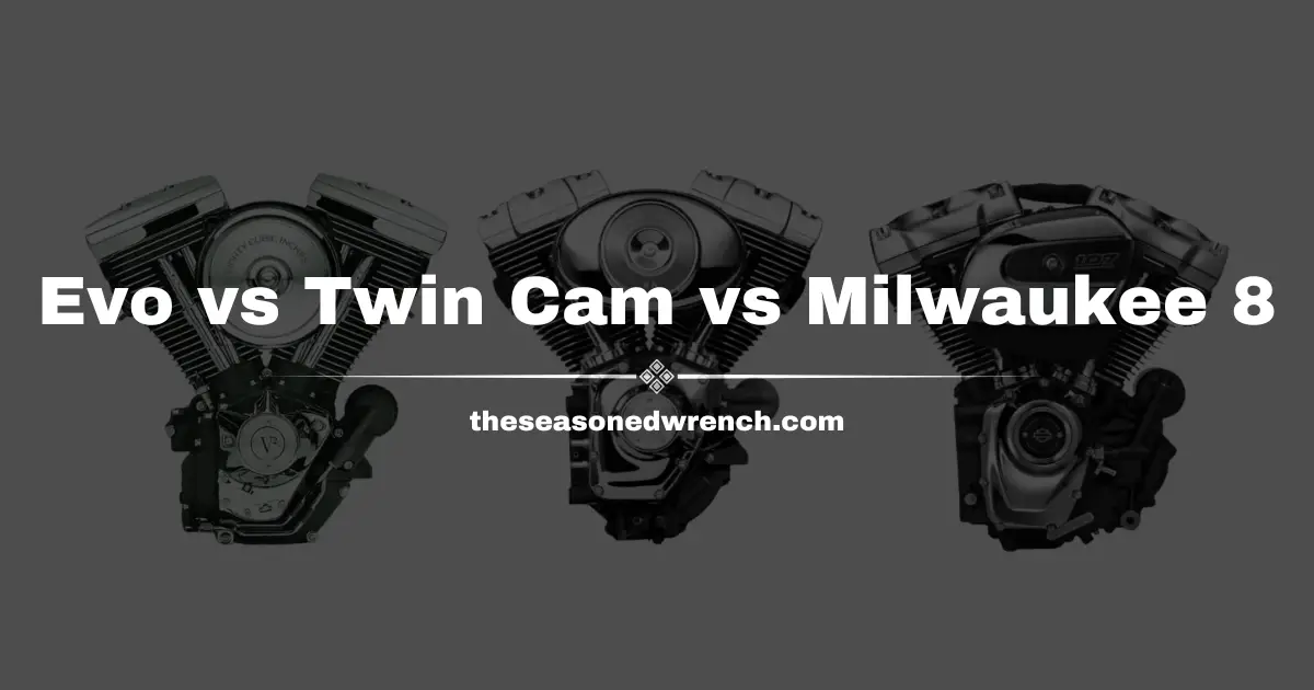 A Visual comparison of the Evo, Twin Cam, and Milwaukee Eight series engines