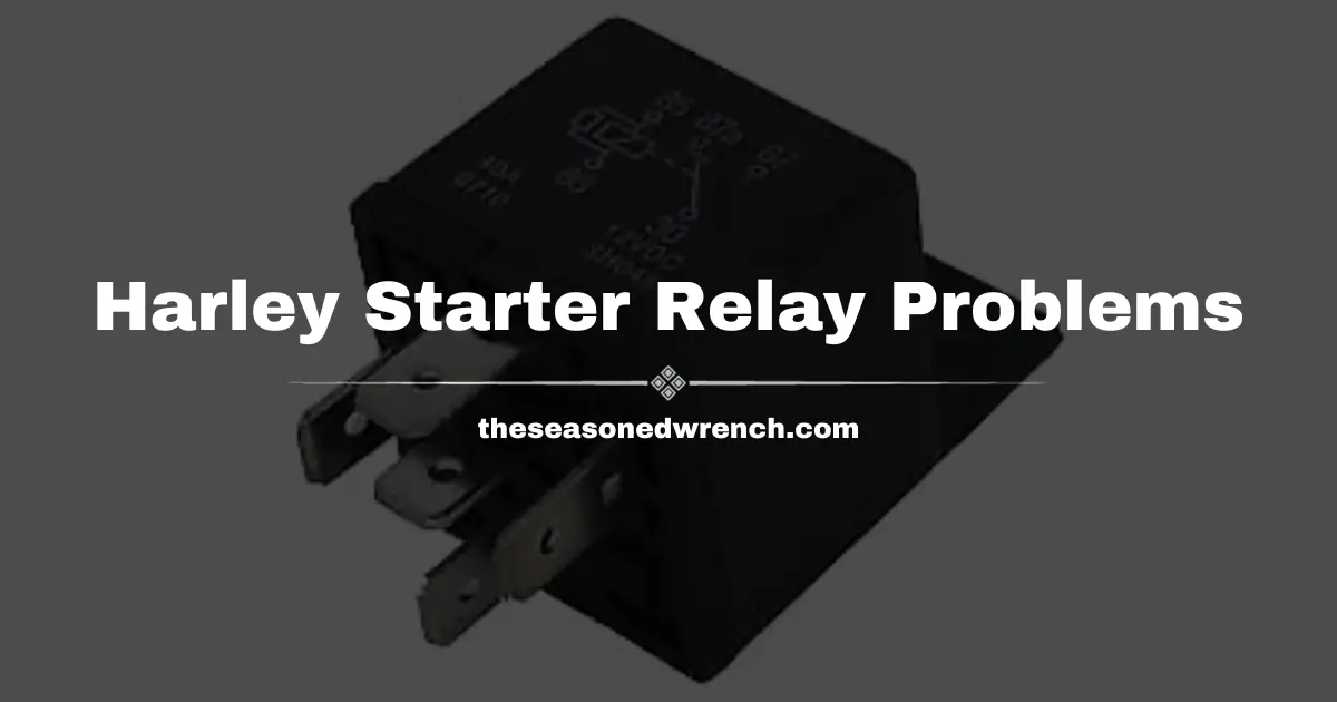 Harley Davidson Starter Relay Problems & Symptoms (Overview)