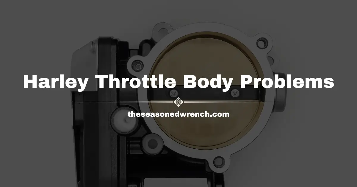 Harley Davidson Throttle Body Problems: Causes and Solutions