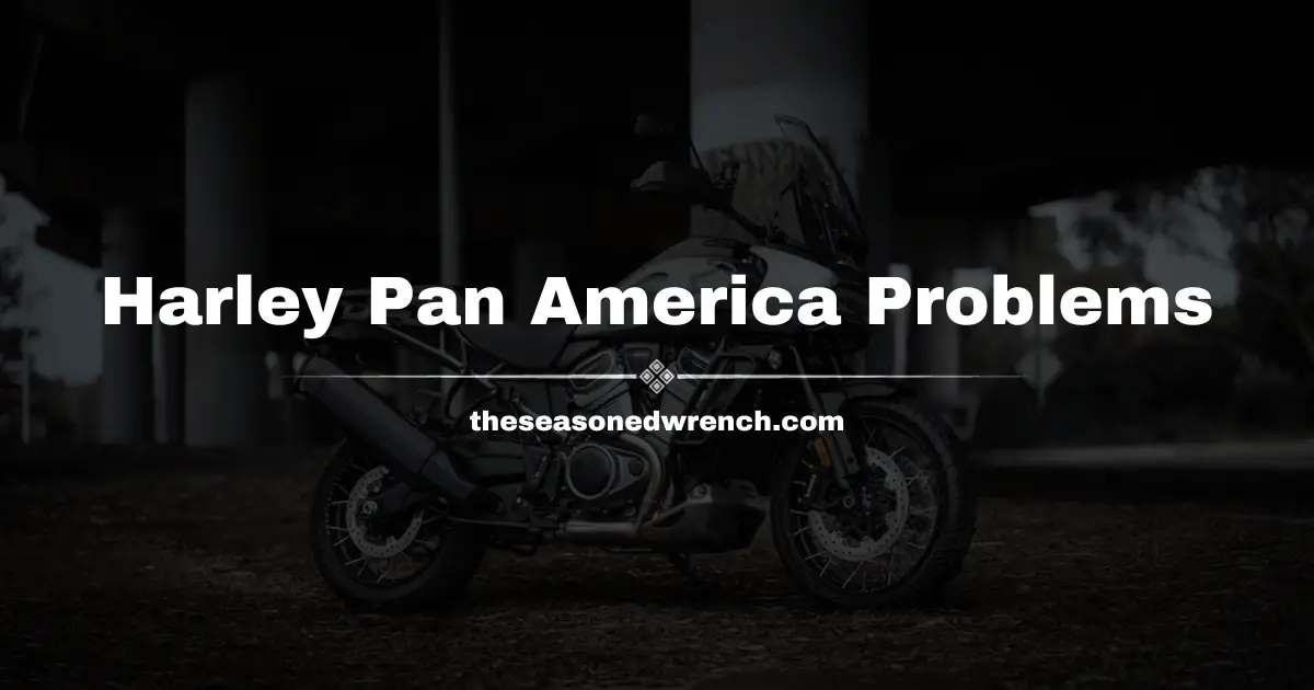 Most Dreadful Harley Pan America Problems (Revealed)