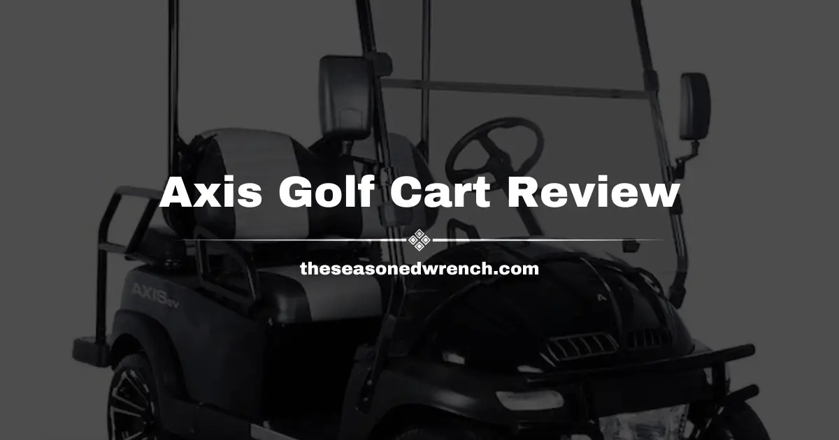 Axis Golf Cart Reviews: Unbiased Insights and Top Picks