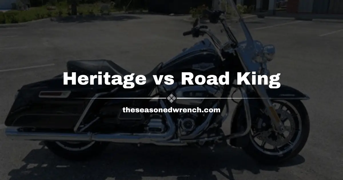 Heritage vs Road King: Comparing Harley Davidson Classics