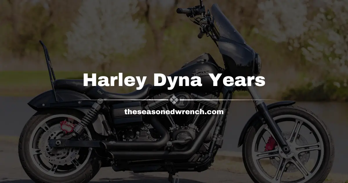 Harley Dyna Years: Understanding the Evolution and Models