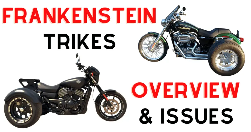 A Harley Street 500 and A Sportster 1200 converted into Frankenstein Trikes, of which commonly experience problems