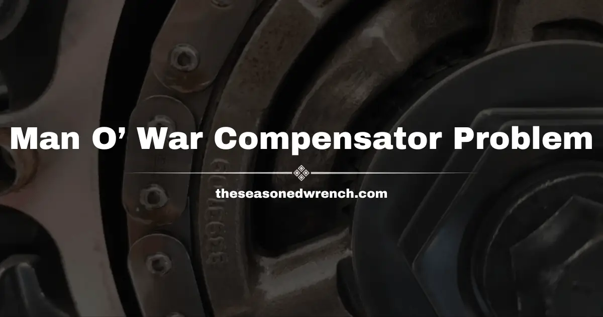 Man o’ War Compensator Problems: Tips, Fixes, and More