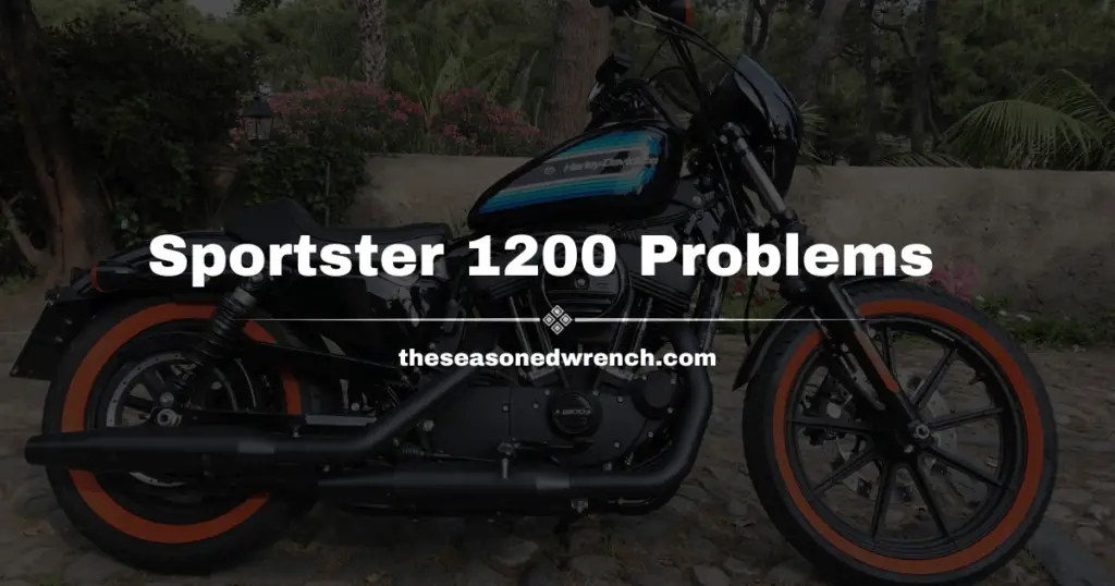 A Problematic model year of the Harley Davidson Sportster 1200