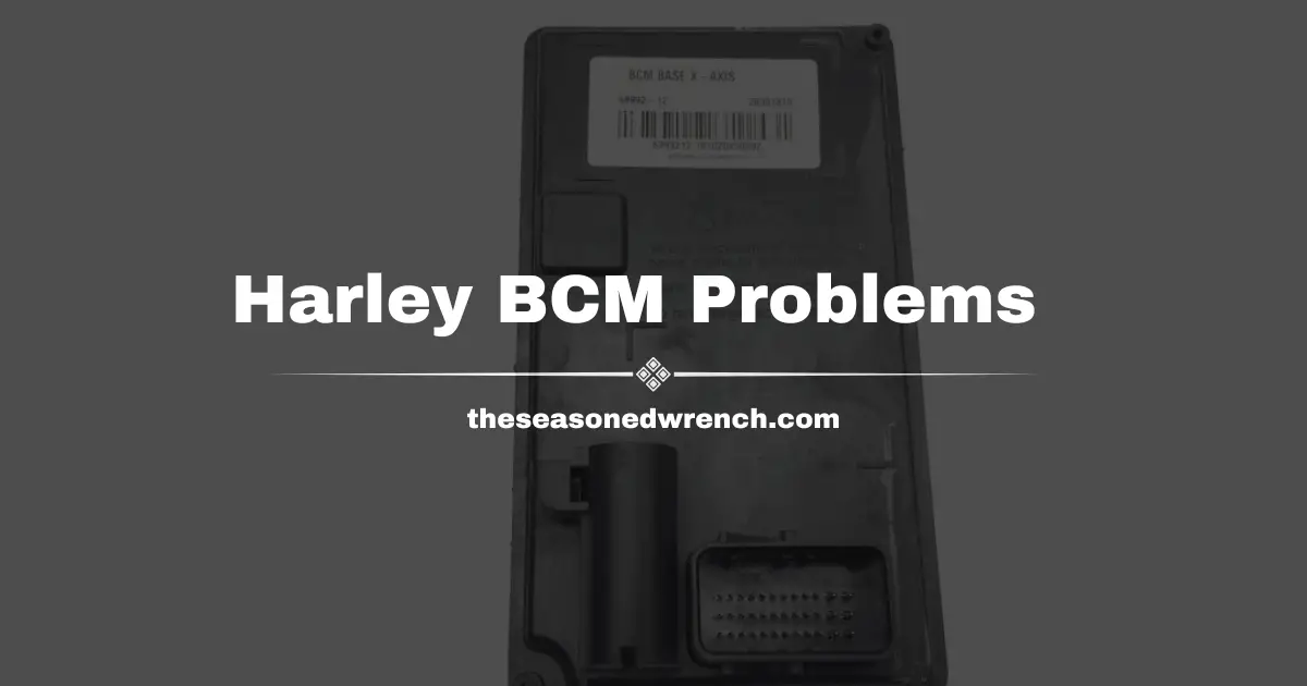 Harley Davidson BCM Problems: Common Issues and Solutions