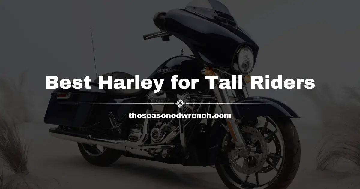 I Found The Best Harley For Tall Riders (No, Really)