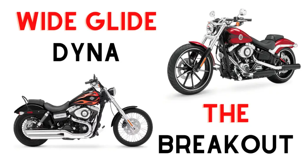 Custom infographic including The Breakout and Dyna Wide Glide