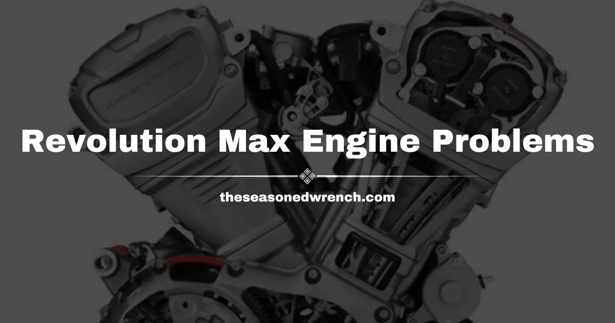 Revolution Max Engine Problems, Overview, Specs and More