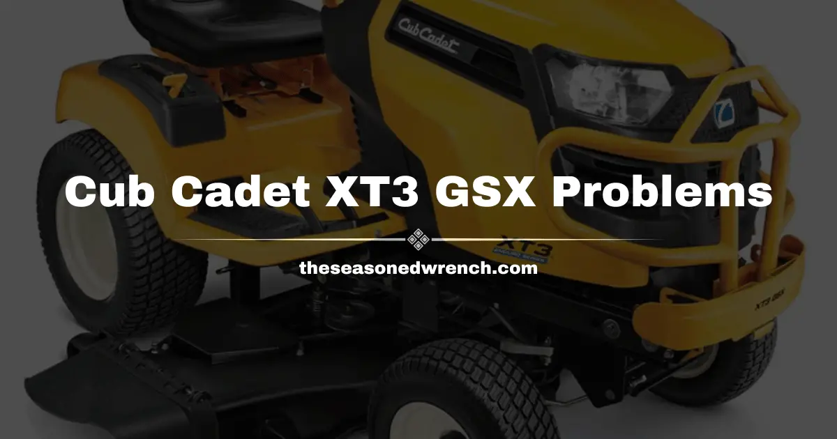 Cub Cadet XT3 GSX Problems: Common Issues and Solutions